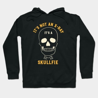 It's Not and X-Ray It's a Skullfie Hoodie